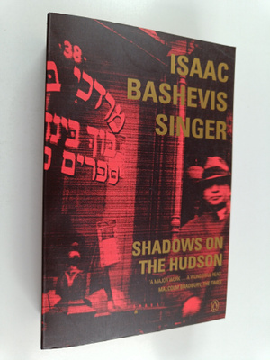 Isaac Bashevis Singer : Shadows on the Hudson
