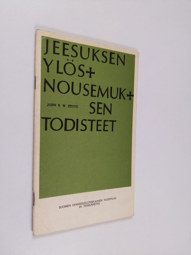 John R. W. Stott : Jeesuksen ylösnousemuksen todisteet : ...