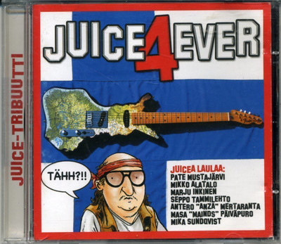 JUICE 4EVER – Juice-tribuutti CD 2009 - Pate Mustajärvi ym.