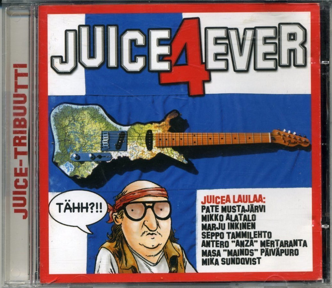 JUICE 4EVER – Juice-tribuutti CD 2009 - Pate Mustajärvi ym.