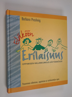 Barbara Prashnig : Eläköön erilaisuus : oppimisen vallank...