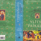 Kevin Crossley-Holland: Arthur 2 Ylityspaikalla (Tammi 2002) - pikkukuva 2