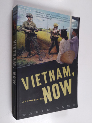 David Lamb : Vietnam, now : a reporter returns