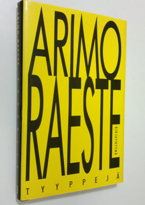 Arimo Raeste : Tyyppejä
