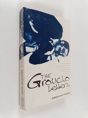 Groucho Marx : The Groucho Letters