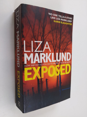 Liza Marklund : Exposed