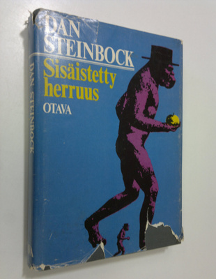 Dan Steinbock : Sisäistetty herruus : politisoituneen luo...