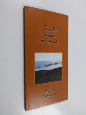 Birgitta Raatikainen : Tuuli ajaa minua (signeerattu, tek...