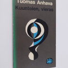Tuomas Anhava : Kuuntelen, vieras - pikkukuva 1