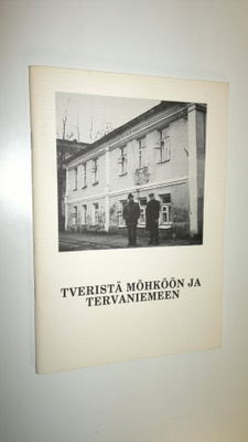 Tveristä Möhköön ja Tervaniemeen : Alice Bernerin kirjeit...