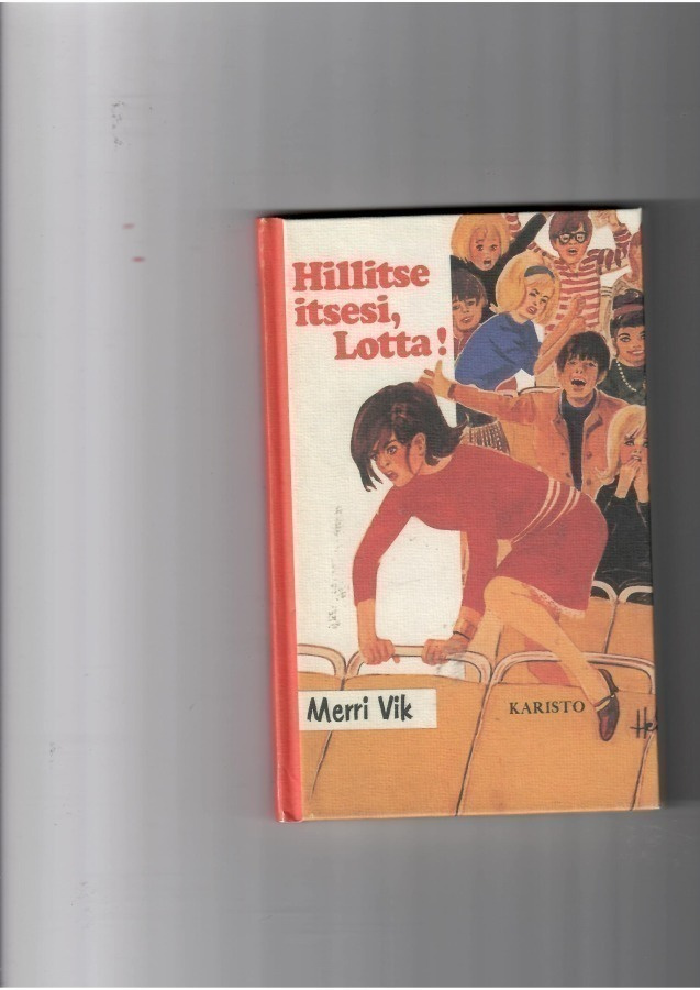 MERRI VIK: Hillitse itsesi, Lotta!