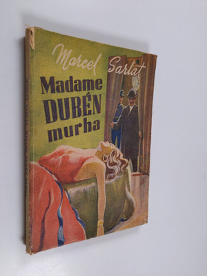 Marcel Sarlat : Madame Duben murha : poliisiprefekti Etie...