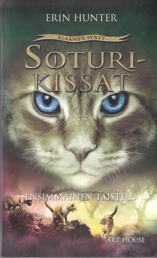 Erin Hunter: Soturikissat V Klaanien synty 3 Ensimmäinen tai
