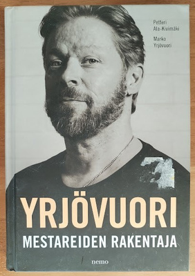 Ala-Kivimäki & Yrjövuori: Yrjövuori - Mestareiden rakentaja