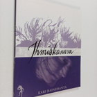 Kari Raineranta : Ihmiskanava (signeerattu, tekijän omiste) - pikkukuva 1
