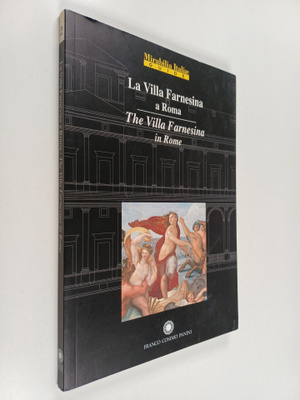 Alessandro Angeli ym. : La Villa Farnesina a Roma
