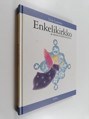 Liisa Lauerma : Enkelikirkko ja muita kirkkotarinoita