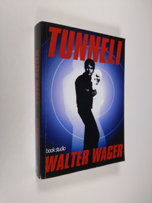 Walter Wager : Tunneli