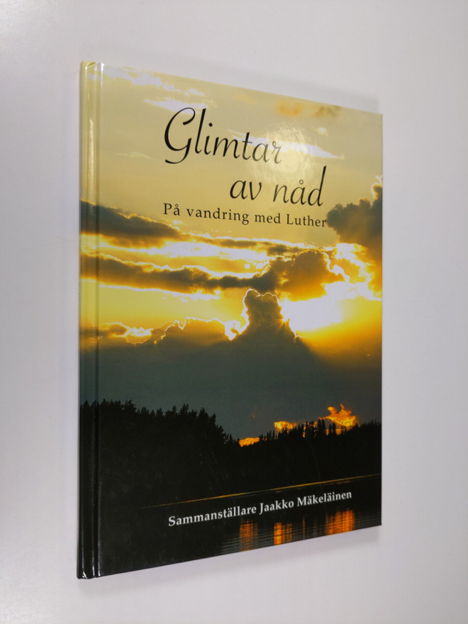 Martti Luther : Glimtar av nåd : på vandring med Luther