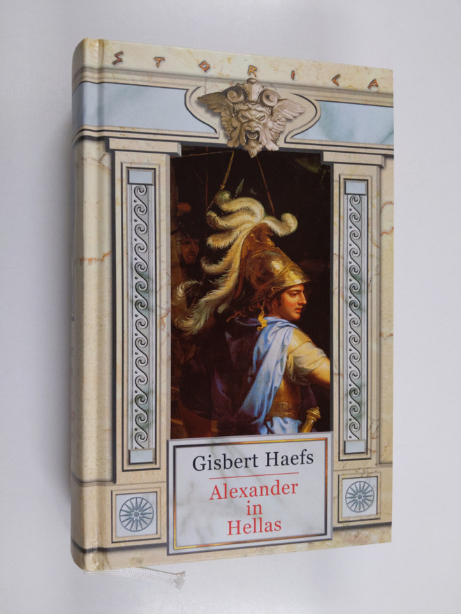 Gisbert Haefs : Alexander in Hellas - Roman