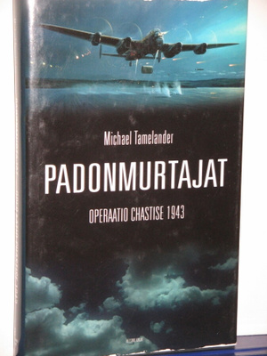 Michael Tamelander : PADONMURTAJAT Operaatio Chastise 1943