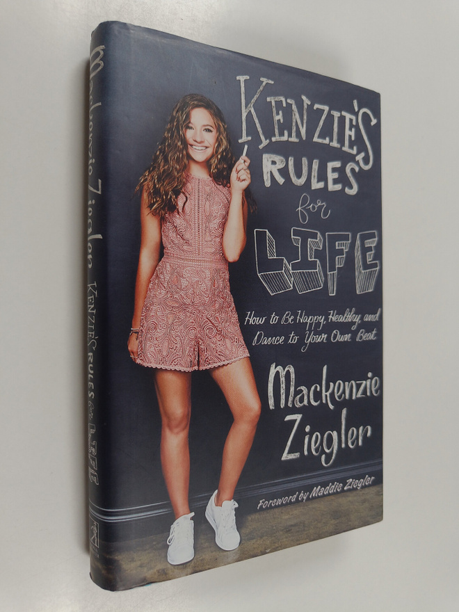 Mackenzie Ziegler : Kenzie's rules for life : how to be h...