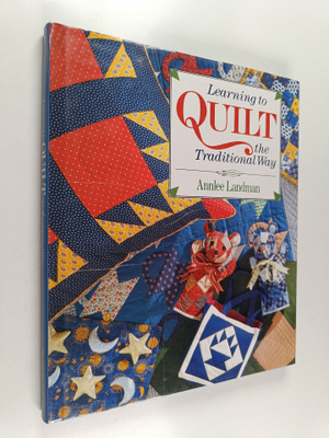 Annlee Landman : Learning to quilt the traditional way