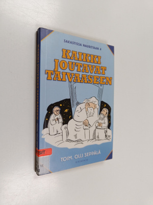 Olli (toim.) Seppälä : Kaikki joutavat taivaaseen