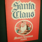 Mauri Kunnas SANTA CLAUS ( 1 p. 1981 ) Sis.postikulut - pikkukuva 1