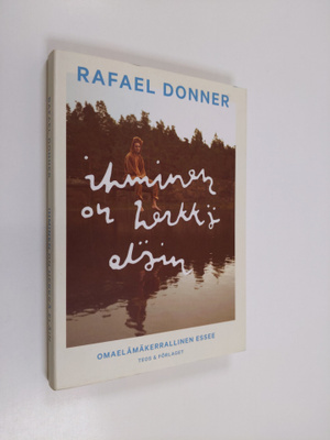 Rafael Donner : Ihminen on herkkä eläin : omaelämäkerrall...