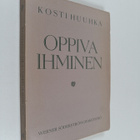Kosti Huuhka : Oppiva ihminen : tutkimus aikuisten kasvat... - pikkukuva 1