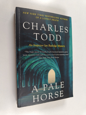 Charles Todd : A Pale Horse - A Novel of Suspense