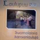 LAULUPUU :: SUOMALAISIA KANSANLAULUJA :: VINYYLI  LP    1981 - pikkukuva 1