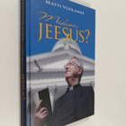 Matti Vuolanne : Miksi, Jeesus - pikkukuva 1