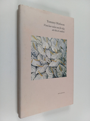 Tommy Olofsson : Vem har talat om för dig att du är naken?