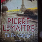 Pierre Lemaitre: Tulen Varjot 1.p - pikkukuva 1