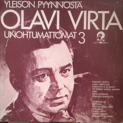 OLAVI VIRTA: Unohtumattomat 3 * FIN 1977