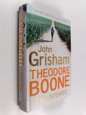 John Grisham : Theodore Boone : the activist