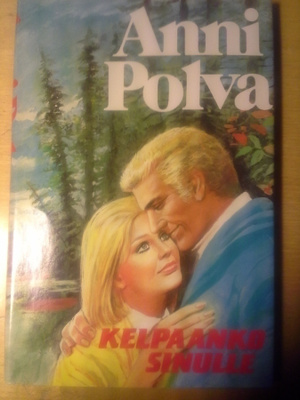 Anni Polva Kelpaanko sinulle