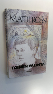 Matti Rossi : Toinen valinta