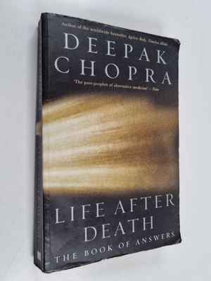 Deepak Chopra : Life After Death - The Book of Answers