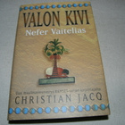Christian Jacq  Valon Kivi Nefer Vaitelias - pikkukuva 1