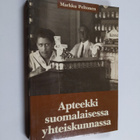 Markku Peltonen : Apteekki suomalaisessa yhteiskunnassa :... - pikkukuva 1