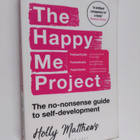 Holly Matthews : The happy me project : the no-nonsense g... - pikkukuva 1