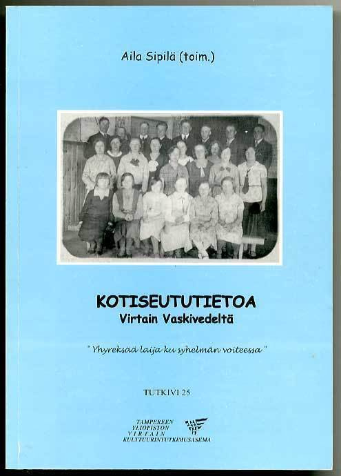 Aila Sipilä (toim.): Kotiseututietoa Virtain Vaskivedeltä