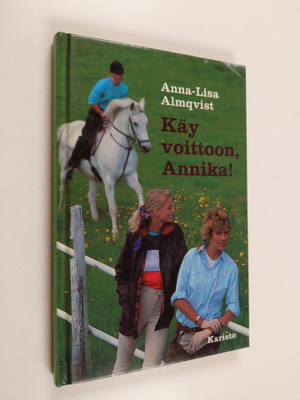 Anna-Lisa Almqvist : Käy voittoon, Annika!