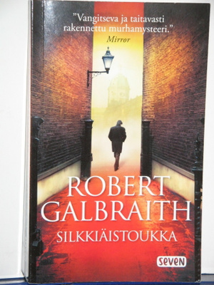 J.K. Rowling (Robert Galbraith) : SILKKIÄISTOUKKA