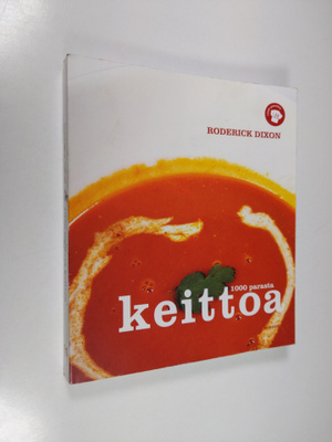 Roderick Dixon : 1000 parasta keittoa