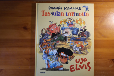 Mauri Kunnas:Tassulan tarinoita-Ujo Elvis