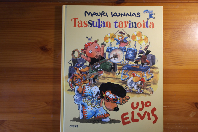 Mauri Kunnas:Tassulan tarinoita-Ujo Elvis